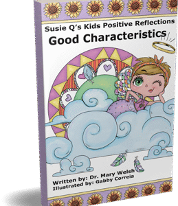 Susie Q's Positive Reflections - GOOD CHARACTERISTICS (A Child's Coloring Book)